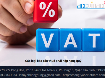 Các loại báo cáo thuế phải nộp hàng quý